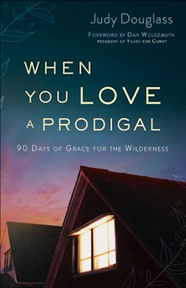 Cover image for When You Love a Prodigal, isbn: 9780764233944