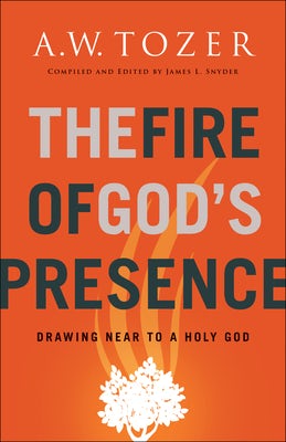 Cover image for The Fire of God's Presence, isbn: 9780764234026