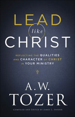 Cover image for Lead Like Christ, isbn: 9780764234033