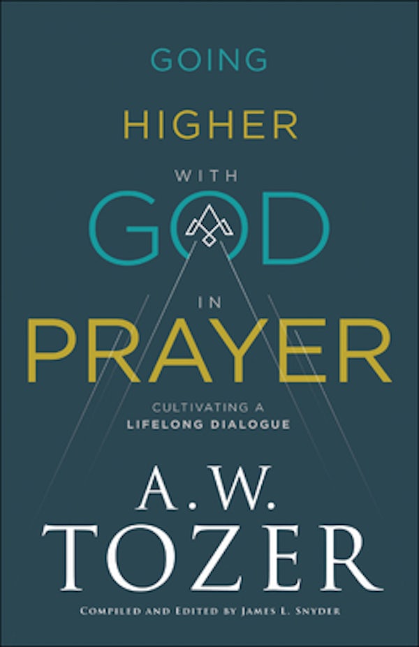 Cover image for Going Higher with God in Prayer, isbn: 9780764234040