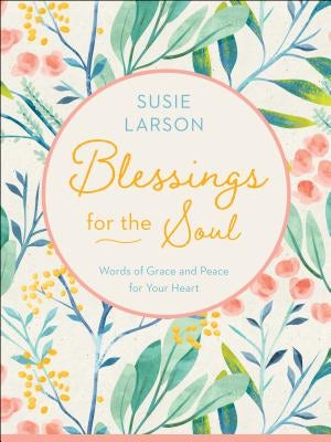 Cover image for Blessings for the Soul, isbn: 9780764234514