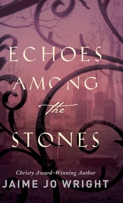 Cover image for Echoes among the Stones, isbn: 9780764234798