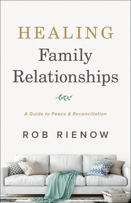 Cover image for Healing Family Relationships, isbn: 9780764235306