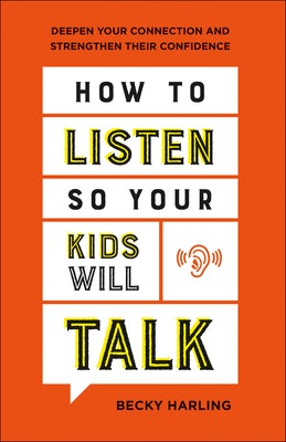 Cover image for How to Listen So Your Kids Will Talk, isbn: 9780764237218