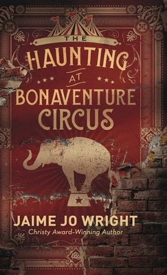 Cover image for The Haunting at Bonaventure Circus, isbn: 9780764237768