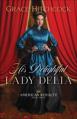 Cover image for His Delightful Lady Delia, isbn: 9780764237997