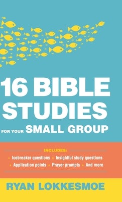 Cover image for 16 Bible Studies for Your Small Group, isbn: 9780764238277