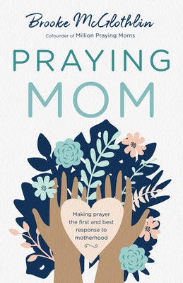 Cover image for Praying Mom, isbn: 9780764239076