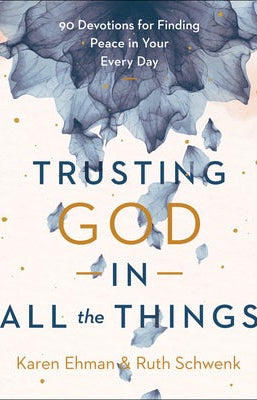 Cover image for Trusting God in All the Things, isbn: 9780764239618