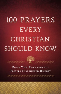 Cover image for 100 Prayers Every Christian Should Know, isbn: 9780764239724