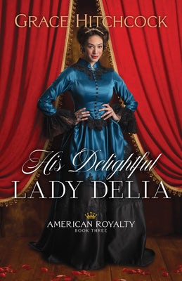 Cover image for His Delightful Lady Delia, isbn: 9780764240850