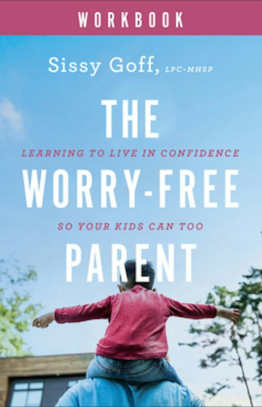 Cover image for The Worry-Free Parent Workbook, isbn: 9780764241031