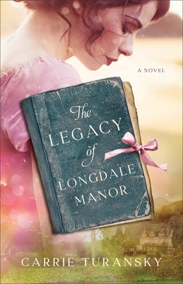 Cover image for The Legacy of Longdale Manor, isbn: 9780764241055