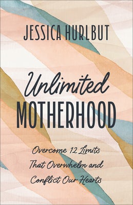 Cover image for Unlimited Motherhood, isbn: 9780764242809