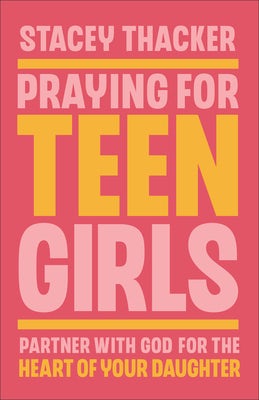 Cover image for Praying for Teen Girls, isbn: 9780764244650