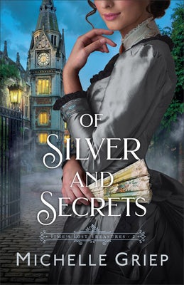 Cover image for Of Silver and Secrets, isbn: 9780764245046