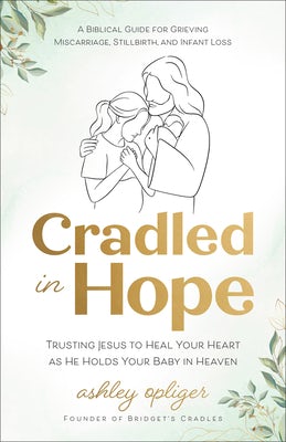 Cover image for Cradled in Hope, isbn: 9780764245091