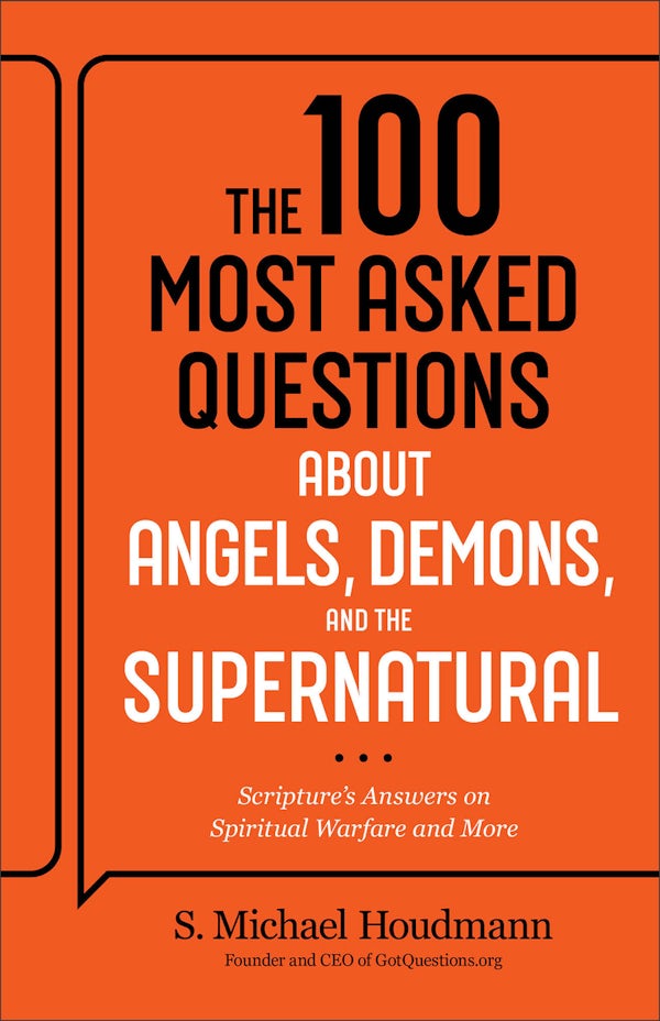 Cover image for The 100 Most Asked Questions about Angels, Demons, and the Supernatural, isbn: 9780764245800