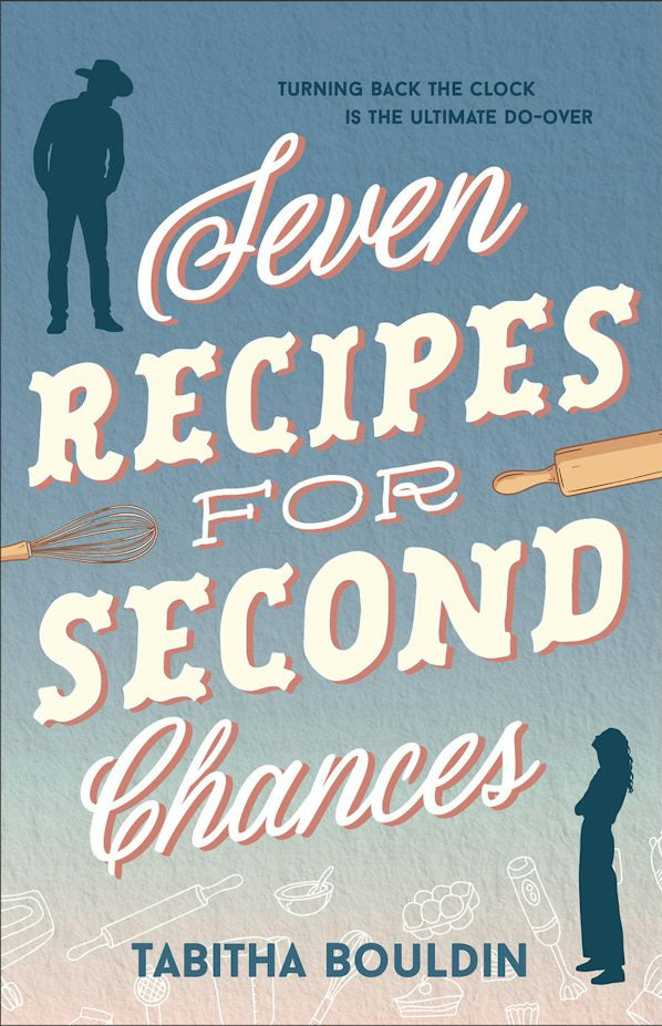 Cover image for Seven Recipes for Second Chances, isbn: 9780764246661