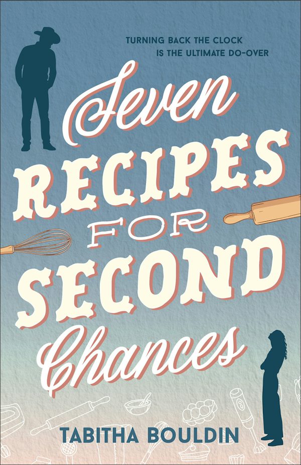 Cover image for Seven Recipes for Second Chances, isbn: 9780764246661