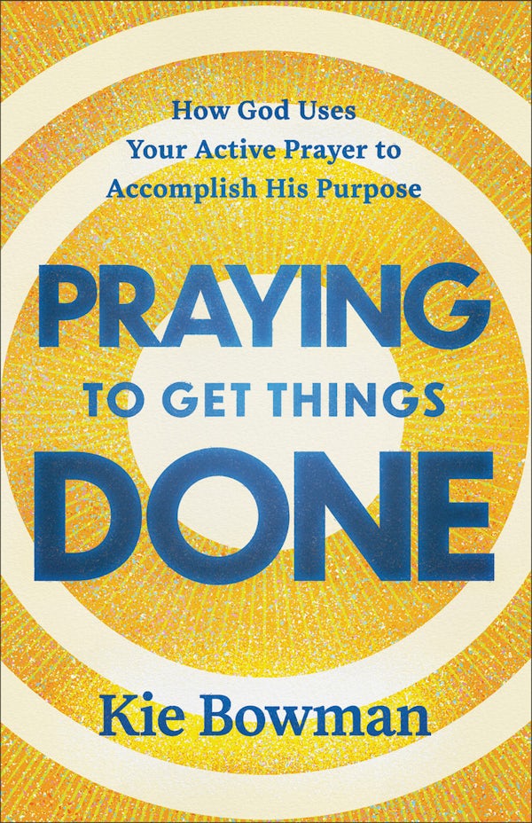 Cover image for Praying to Get Things Done, isbn: 9780764246708