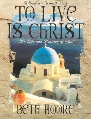 Cover image for To Live Is Christ - Bible Study Book, isbn: 9780767334129