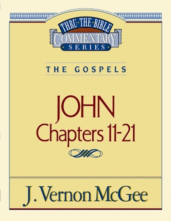 Cover image for Thru the Bible Vol. 39: The Gospels (John 11-21), isbn: 9780785206859