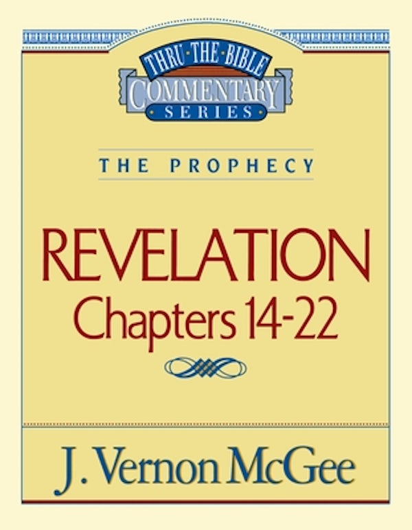 Cover image for Thru the Bible Vol. 60: The Prophecy (Revelation 14-22), isbn: 9780785209140