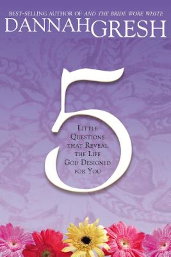 Cover image for Five Little Questions That Reveal the Life God Designed for You, isbn: 9780785212447