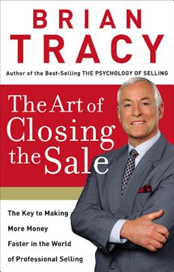 Cover image for The Art of Closing the Sale, isbn: 9780785214298