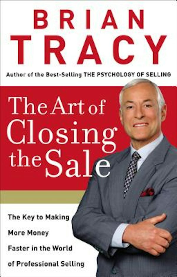 Cover image for The Art of Closing the Sale, isbn: 9780785214298