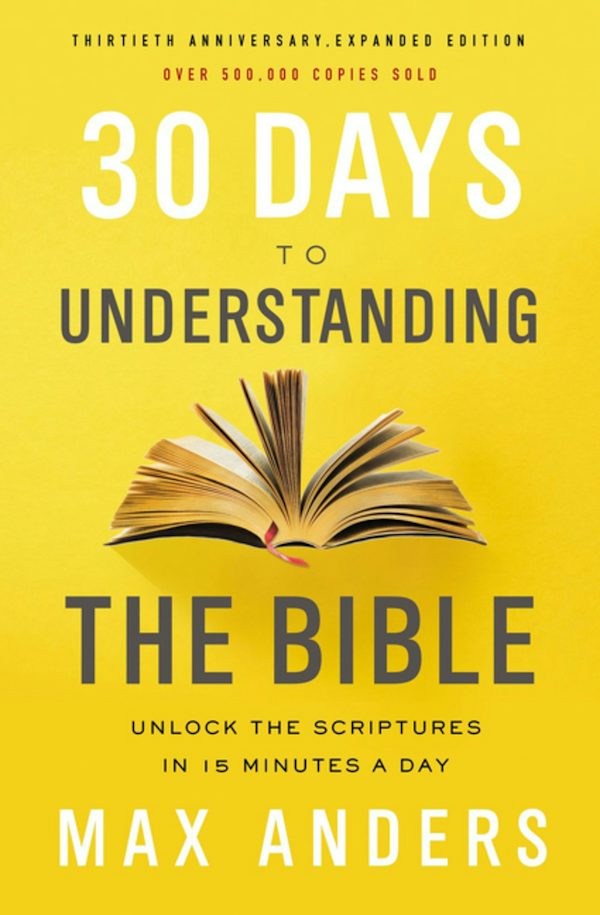 Cover image for 30 Days to Understanding the Bible, 30th Anniversary, isbn: 9780785216186
