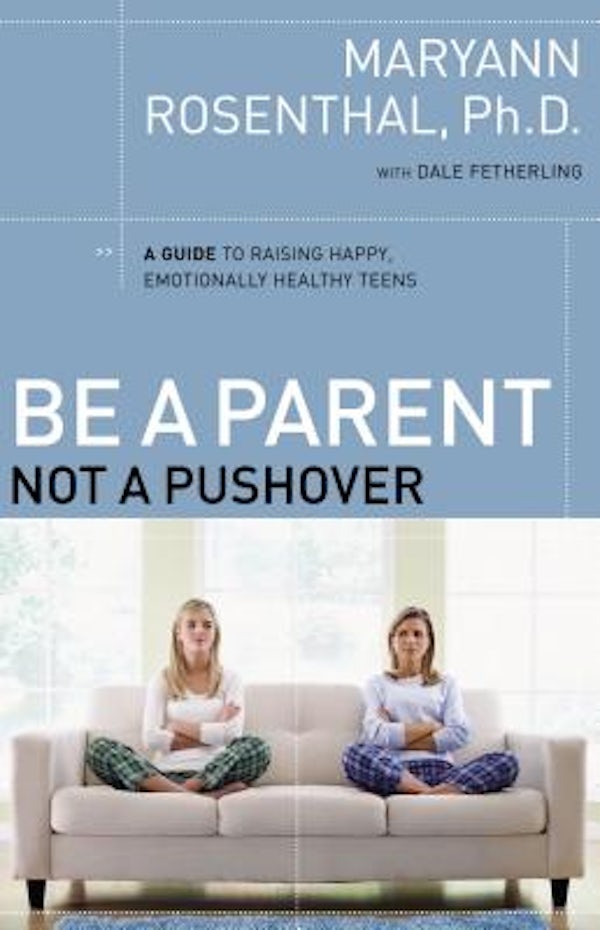 Cover image for The Be a Parent, Not a Pushover, isbn: 9780785218913