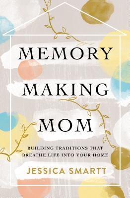 Cover image for Memory-Making Mom, isbn: 9780785221227