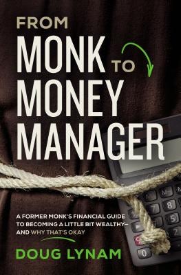 Cover image for From Monk to Money Manager, isbn: 9780785223870