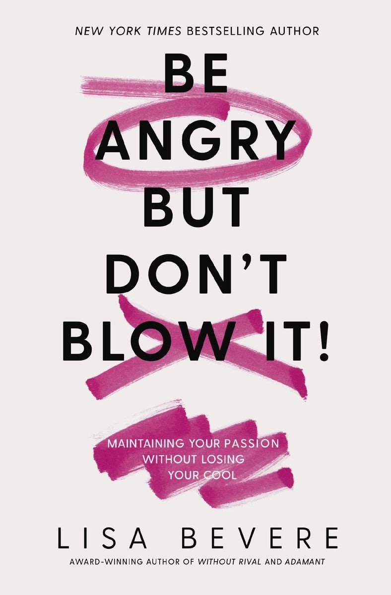 Cover image for Be Angry, But Don't Blow It, isbn: 9780785226079