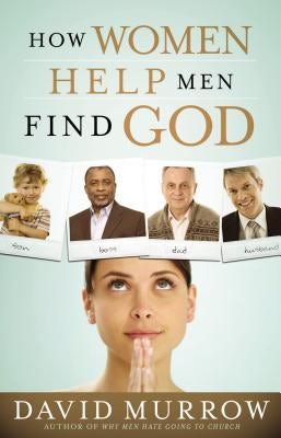 Cover image for How Women Help Men Find God, isbn: 9780785226321
