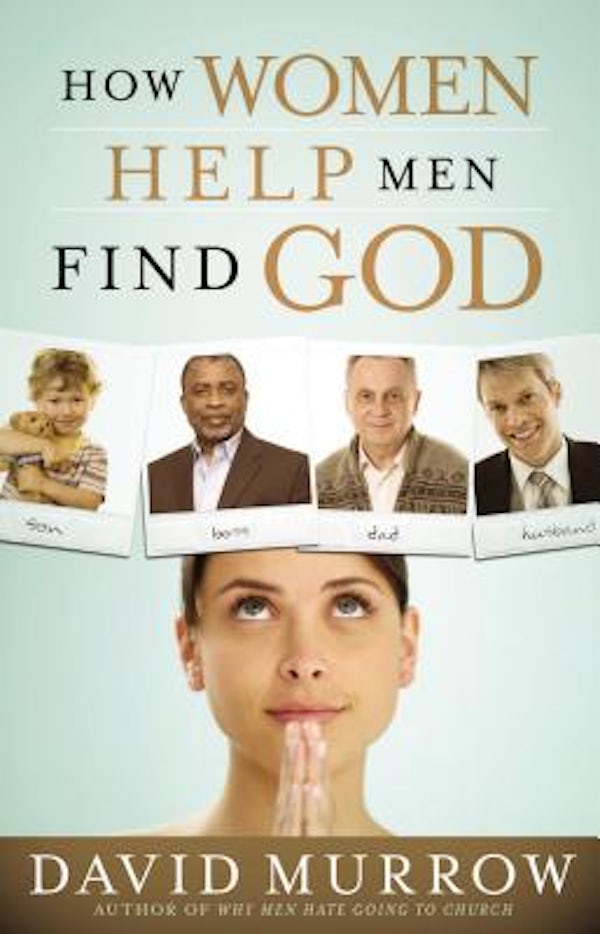 Cover image for How Women Help Men Find God, isbn: 9780785226321