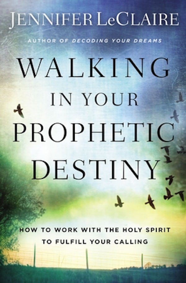 Cover image for Walking in Your Prophetic Destiny, isbn: 9780785227960