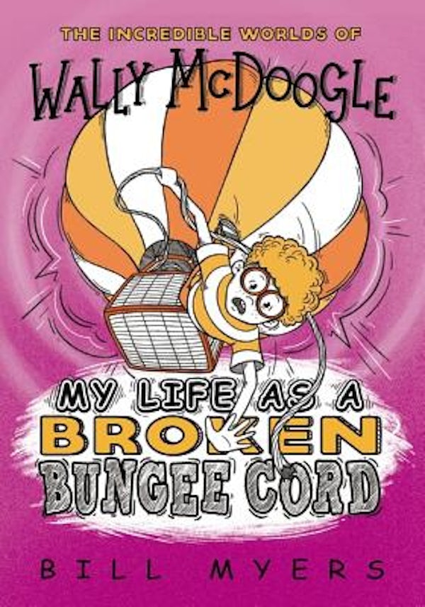 Cover image for My Life as a Broken Bungee Cord, isbn: 9780785231196