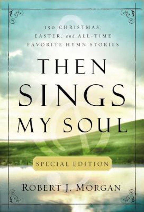 Cover image for Then Sings My Soul Special Edition, isbn: 9780785231820