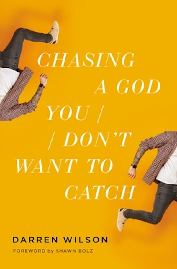 Cover image for Chasing a God You Don't Want to Catch, isbn: 9780785233107