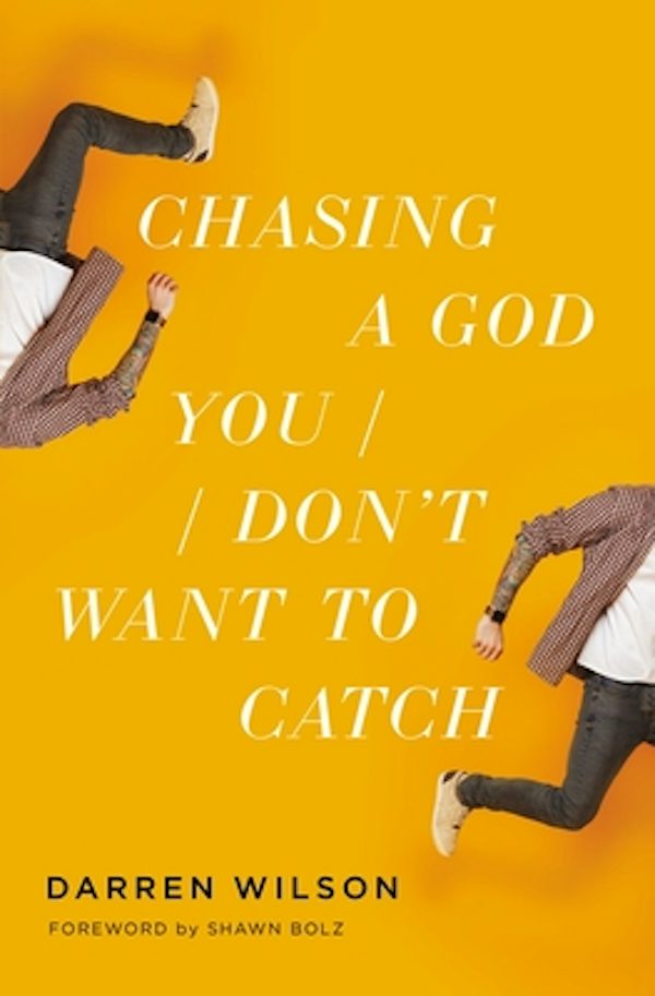 Cover image for Chasing a God You Don't Want to Catch, isbn: 9780785233107
