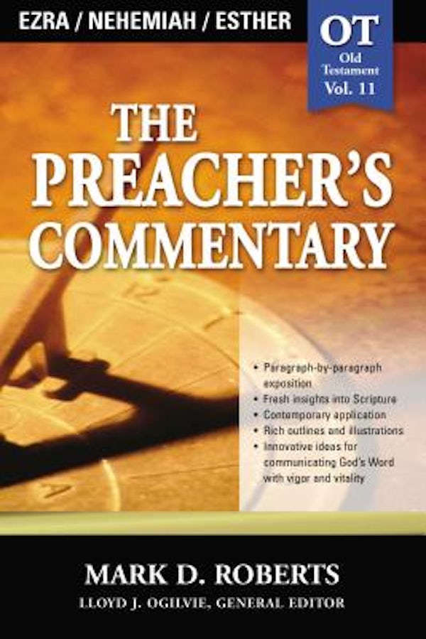 Cover image for The Preacher's Commentary - Vol. 11: Ezra / Nehemiah / Esther, isbn: 9780785247852