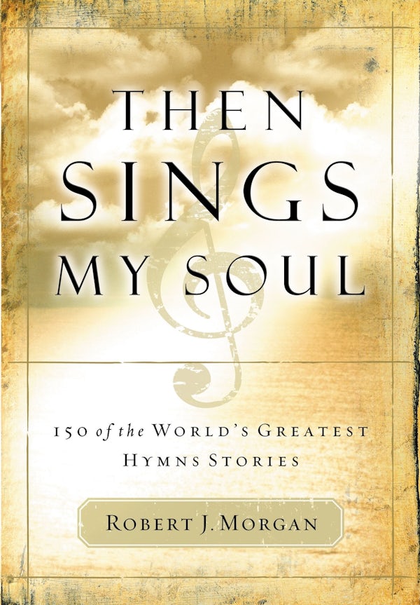 Cover image for Then Sings My Soul, isbn: 9780785249399