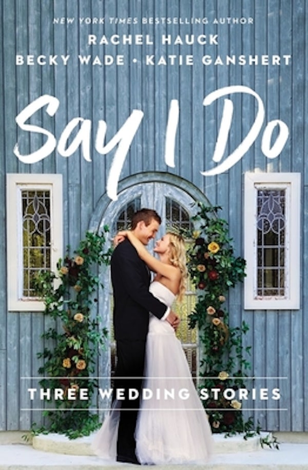 Cover image for Say I Do, isbn: 9780785249788