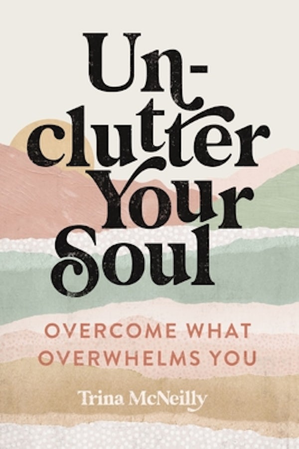 Cover image for Unclutter Your Soul, isbn: 9780785250005