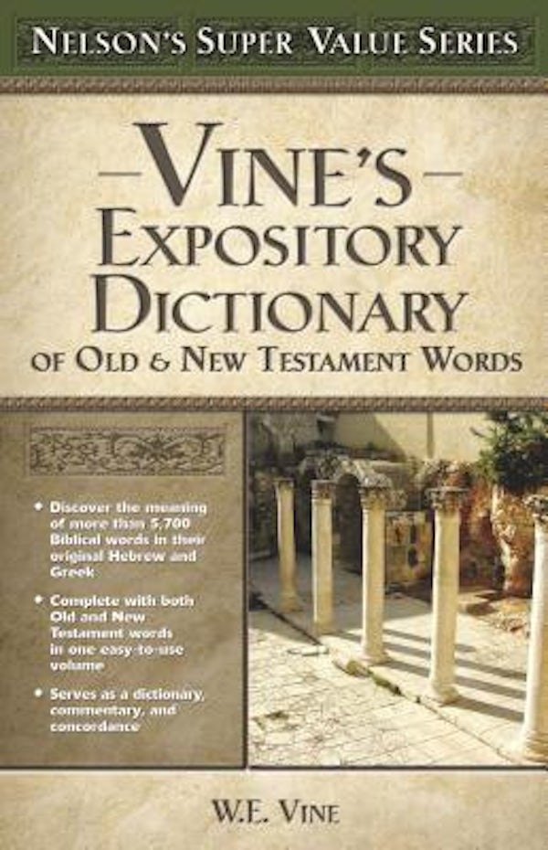 Cover image for Vine's Expository Dictionary of the Old and New Testament Words, isbn: 9780785250531