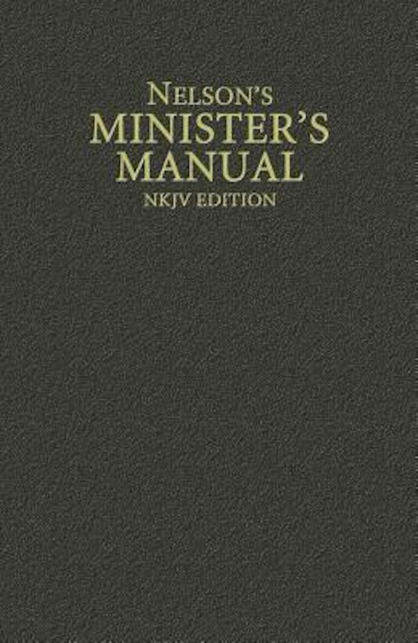 Cover image for Nelson's Minister's Manual, NKJV Edition, isbn: 9780785250890