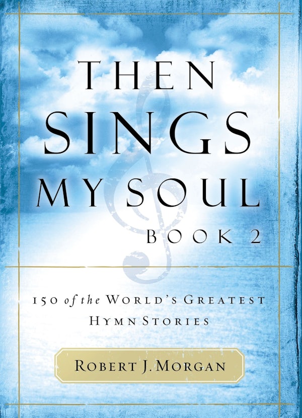 Cover image for Then Sings My Soul, isbn: 9780785251682